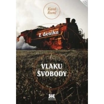 Z deníku vlaku svobody - Karel Ruml