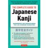 Complete Guide to Japanese Kanji (Christopher Seely,Kenneth G. Henshall,Jiageng Fan)(Brožovaná)