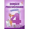Domáce precvičovanie: Matematika 4 - Petr Šulc, Marcela Žižková (ilustrátor)