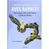 IDENTIFICACION EN VUELO DE AVES RAPACES EUROPA, AFRICA, N./ORIENTE.MED. (Brožovaná)