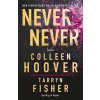 Never never. Non dimenticare mai di ricordarti di me (Colleen Hoover,Tarryn Fisher)(Pevná)