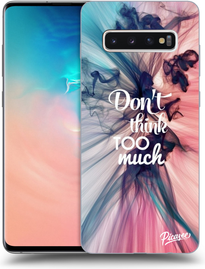 Púzdro Picasee silikónové Samsung Galaxy S10 Plus G975 - Don\'t think TOO much čierne