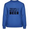 AWDis Sweat Mikina - Nápis - Tento chlap potrebuje Pivo - Blu reale - S - Dámske