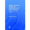 AutPlay Therapy for Children and Adolescents on the Autism Spectrum (Robert Jason Grant)(Pevná)