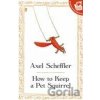 How to Keep a Pet Squirrel - Axel Scheffler