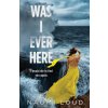 Was I Ever Here (Naomi Loud)(Brožovaná)