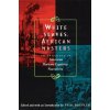 White Slaves, African Masters - An Anthology of American Barbary Captivity Narratives (Paul Baepler)(Brožovaná)