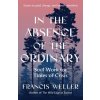 In the Absence of the Ordinary