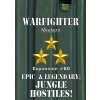 Dan Verseen Games Warfighter Modern - Epic & Legendary: Jungle Hostiles