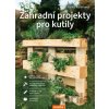 Zahradní projekty pro kutily - Folko Kullmann