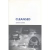 Cleansed (Sarah Kane)(Brožovaná)