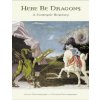 Here Be Dragons (Ariane Delacampagne,Christian Delacampagne)(Pevná)