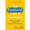 The Emotional Lives of Teenagers - Lisa Damour