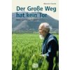 Der Große Weg hat kein Tor (Masanobu Fukuoka,Cecile Sprenger,Ronald Steinmeyer)(Pevná)
