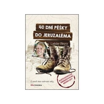 40 dní pěšky do Jeruzaléma