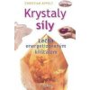 Krystaly síly - Léčba energetizovaným křišťálem, Appelt Christian, 2