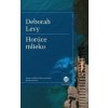 Horúce mlieko - Deborah Levy
