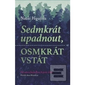 Sedmkrát upadnout, osmkrát vstát PASEKA - Naoki Higašida