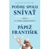 František: Poďme spolu snívať - Pápež František
