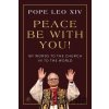 Peace Be with You! - Pápež Lev XIV