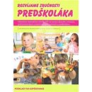 Kniha Rozvíjame zručnosti predškoláka - Dana Balažovičová, Alexandra Hanáková, Miriam Laušová, Eva Zbudilová