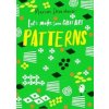 Lets Make Some Great Art: Patterns - autor neuvedený