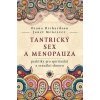 Tantrický sex a menopauza - Diana Richardson, Janet McGeever