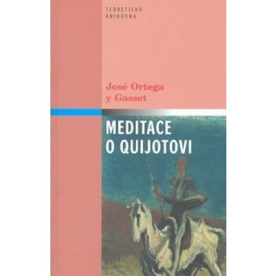Meditace o Quijotovi - y Gasset Ortega