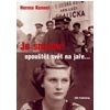 Je smutné opouštět svět na jaře - Kennelová Herma