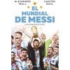 EL MUNDIAL DE MESSI (ALEJANDRO WALL)(Kniha)
