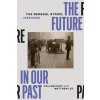 The Future in our Past