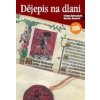 Dějepis na dlani - Martina Komsová, Helena Kohoutková