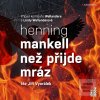 Než přijde mráz - 2 CDmp… (Henning Mankell)