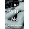 Lie with Me (Besson Philippe)