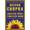 Ageless Body, Timeless Mind (Deepak Chopra)(Brožovaná)