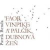 Faob, Vinpike a Palčík, dubnová žeň - Patrik Benda
