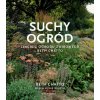 Suchy ogród. Lekcje z Ogrodu Żwirowego Beth Chatto