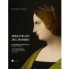 Sebastiano del Piombo. Da Giorgione a Raffaello e Michelangelo. Un pittore musico tra Venezia e Roma (1501-1511)
