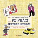 Po práci je pořád legrace - Jan Nejedlý, Jakub Šofar