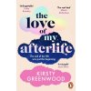 The Love of My Afterlife - Kirsty Greenwood