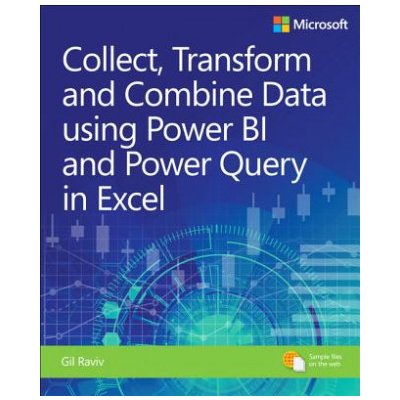 Collect, Combine, and Transform Data Using Power Query in Excel and Power BI