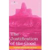 The Justification of the Good: An Essay on Moral Philosophy