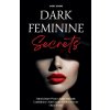 Dark Feminine Secrets