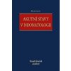 Akutní stavy v neonatologii - Zbyněk Straňák