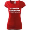 Dámske tričko pre kamarátku (Ideálny darček pre kamarátku)