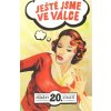 Ještě jsme ve válce