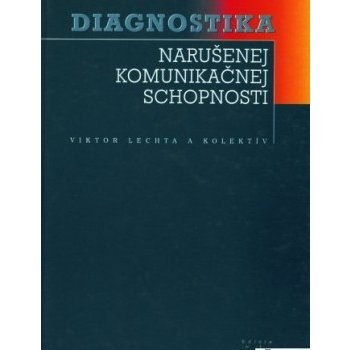 Diagnostika narušenej komunikačnej schopnosti - Viktor Lechta