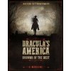 Dracula's America: Shadows of the West (Jonathan Haythornthwaite,Ru-Mor)(Pevná)