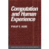 Computation and Human Experience (Agre,Philip E. (University of California,San Diego))(Brožovaná)