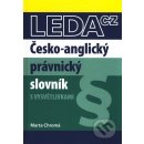 Česko-anglický právnický slovník s vysvětlivkami - Marta Chromá